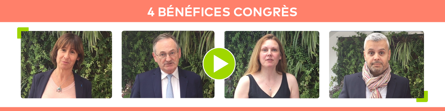 Quels bénéfices retirer du 73e Congrès ? Les 4 'bénéfices' des rapporteurs...